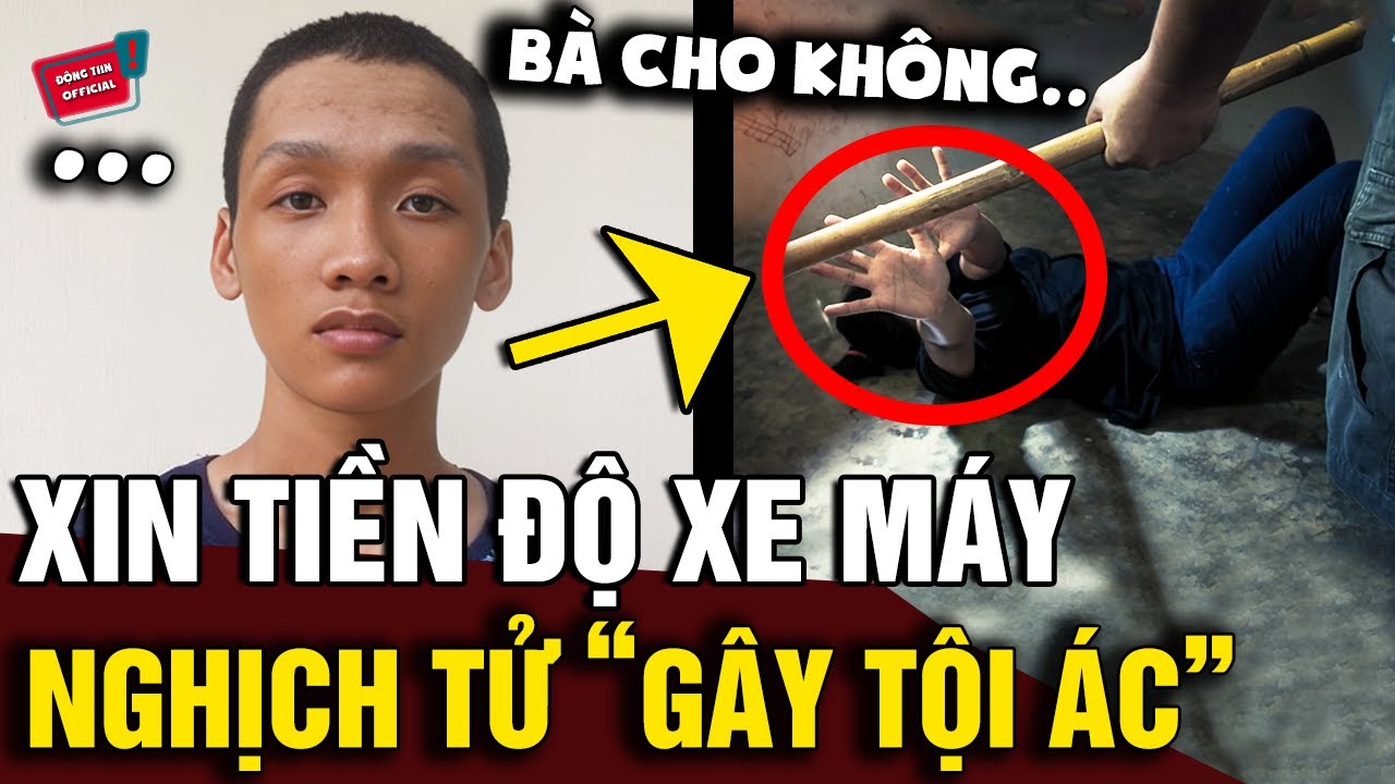 Xin tiền để mua và ĐỘ XE MÁY không được, nghịch tử 17 tuổi gây 'TỘI ÁC TÀY TRỜI' với mẹ  | Động Tiin