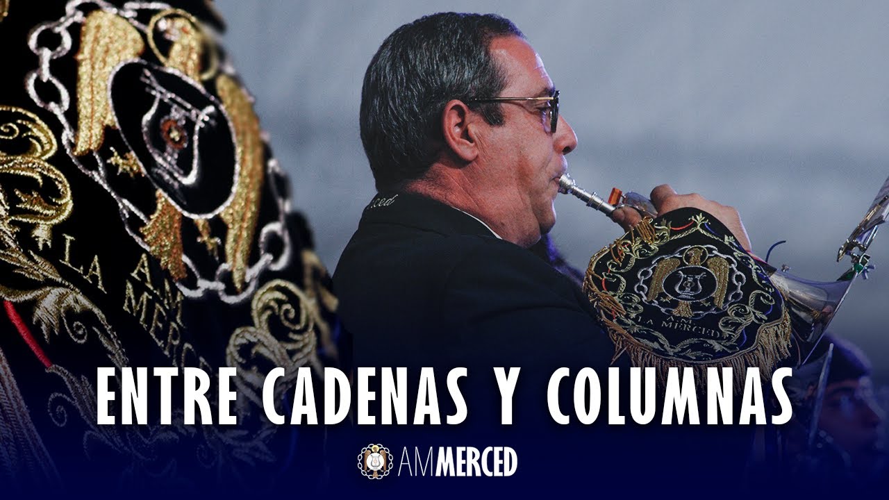 Entre Cadenas y Columnas - A. M. La Merced (Directo)