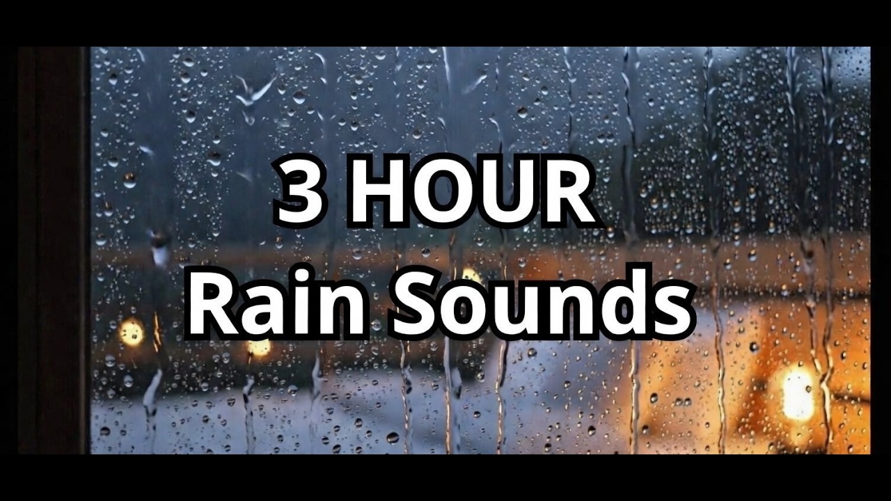 3 Hours Rain Sounds for Sleep – Deep Relaxing Rain & White Noise