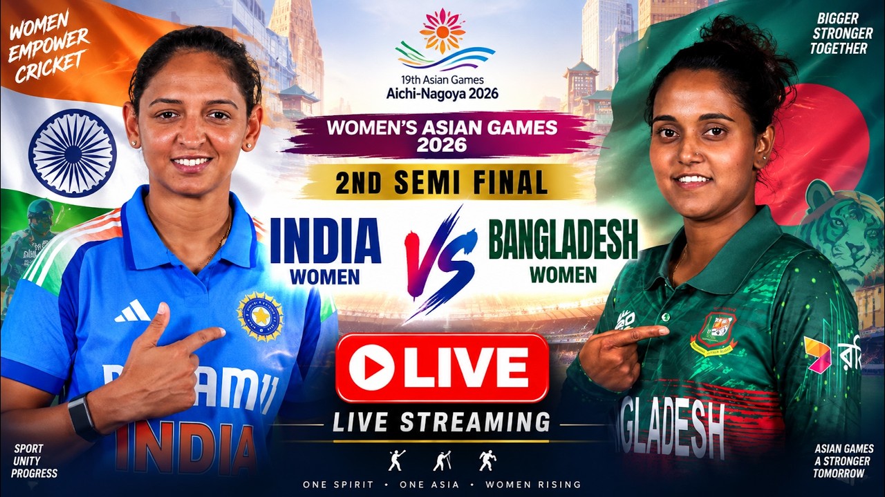 🔴 LIVE | Bangladesh Women vs India Women | 2nd Semi Final | Asian Games 2026 | IND W vs BAN W