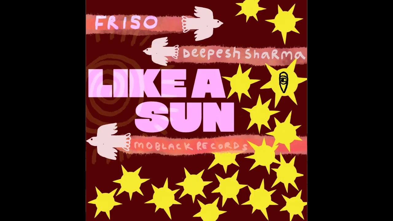 Friso, Deepesh Sharma - Like A Sun (Extended Mix)