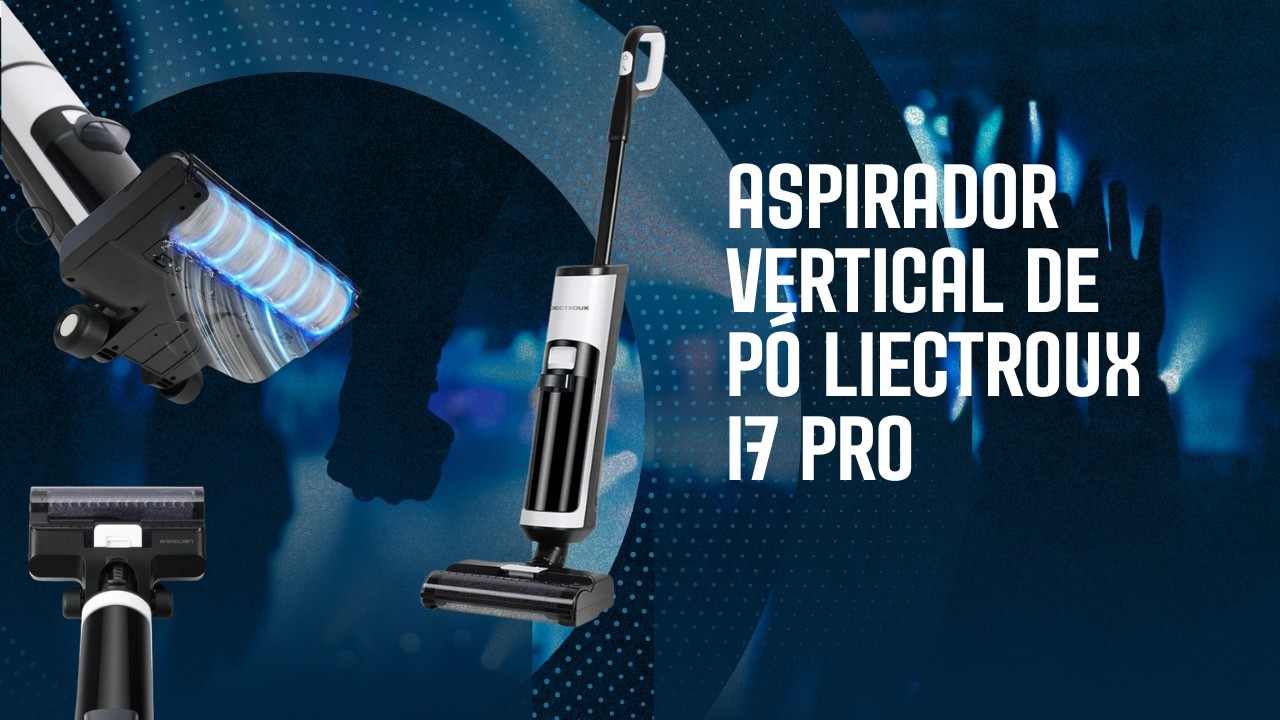 ASPIRADOR VERTICAL DE PÓ LIECTROUX I7 PRO