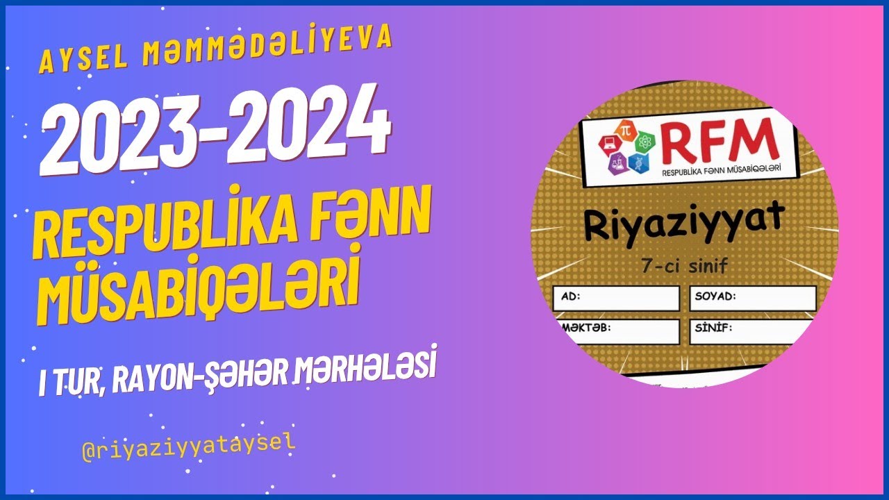 ✅️ RFM- I TUR, Rayon-şəhər mərhələsi, 2023-2024. Sinif 7 #rfm #riyaziyyat