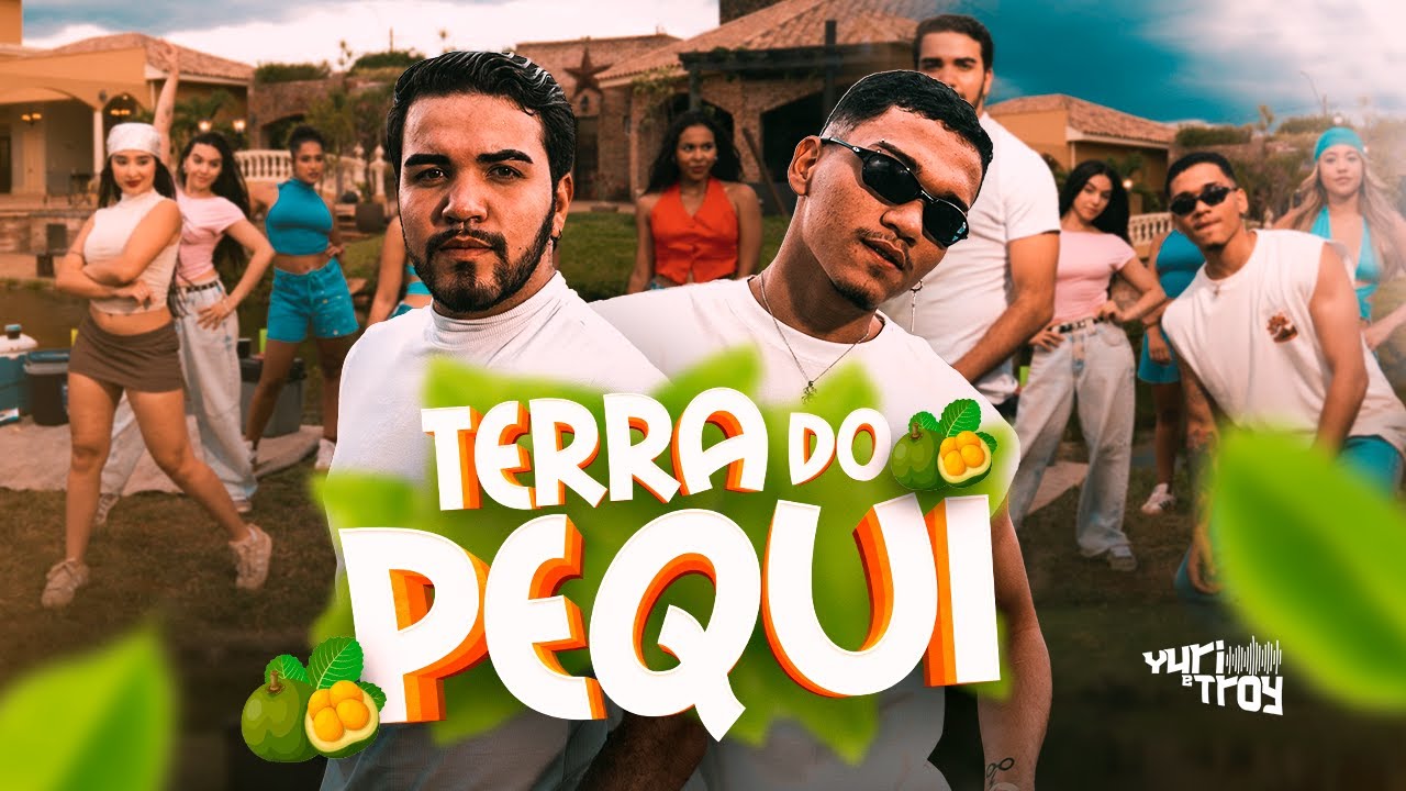 Yuri & Troy - TERRA DO PEQUI (Clipe Oficial)