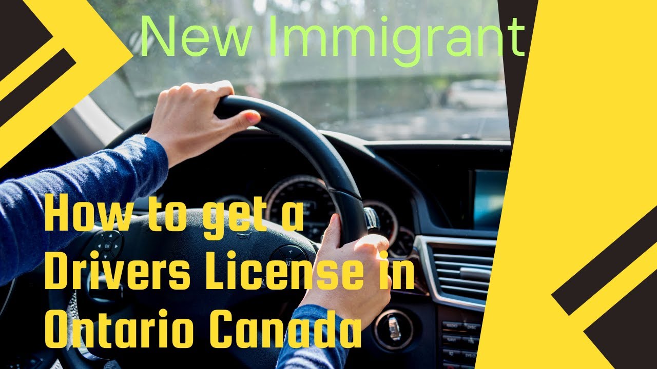 How to get a driving license in Ontario Canada as a New immigrant