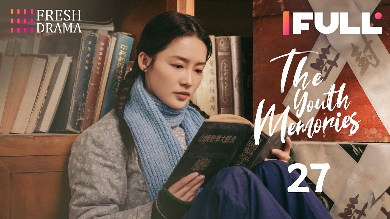 【Multi-sub】The Youth Memories EP27 | Xiao Zhan, Li Qin | Fresh Drama
