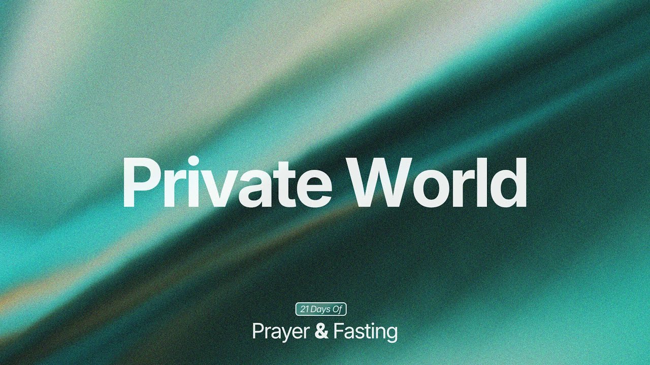 Prayer & Fasting | Private World