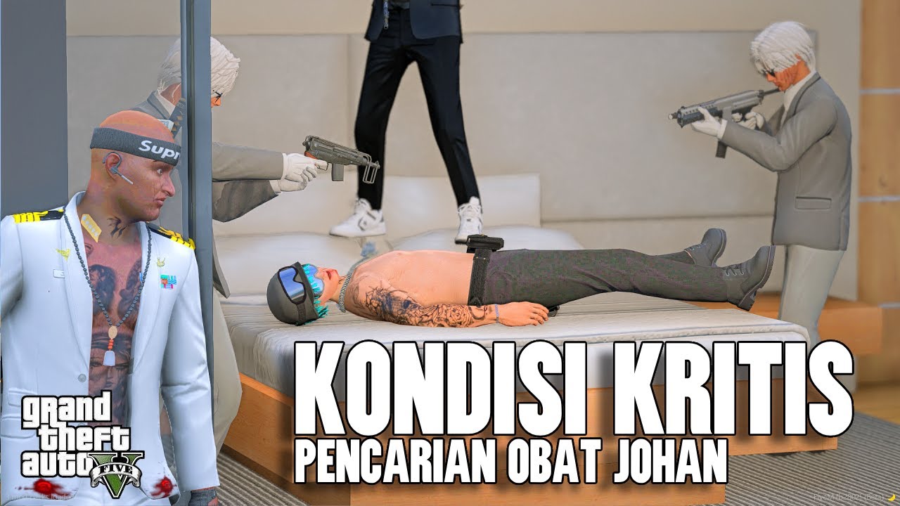 JOHAN MAKIN KRITIS !! PENCARIAN OBAT JOHAN YANG SUPER LANGKA !! - GTA 5 ROLEPLAY