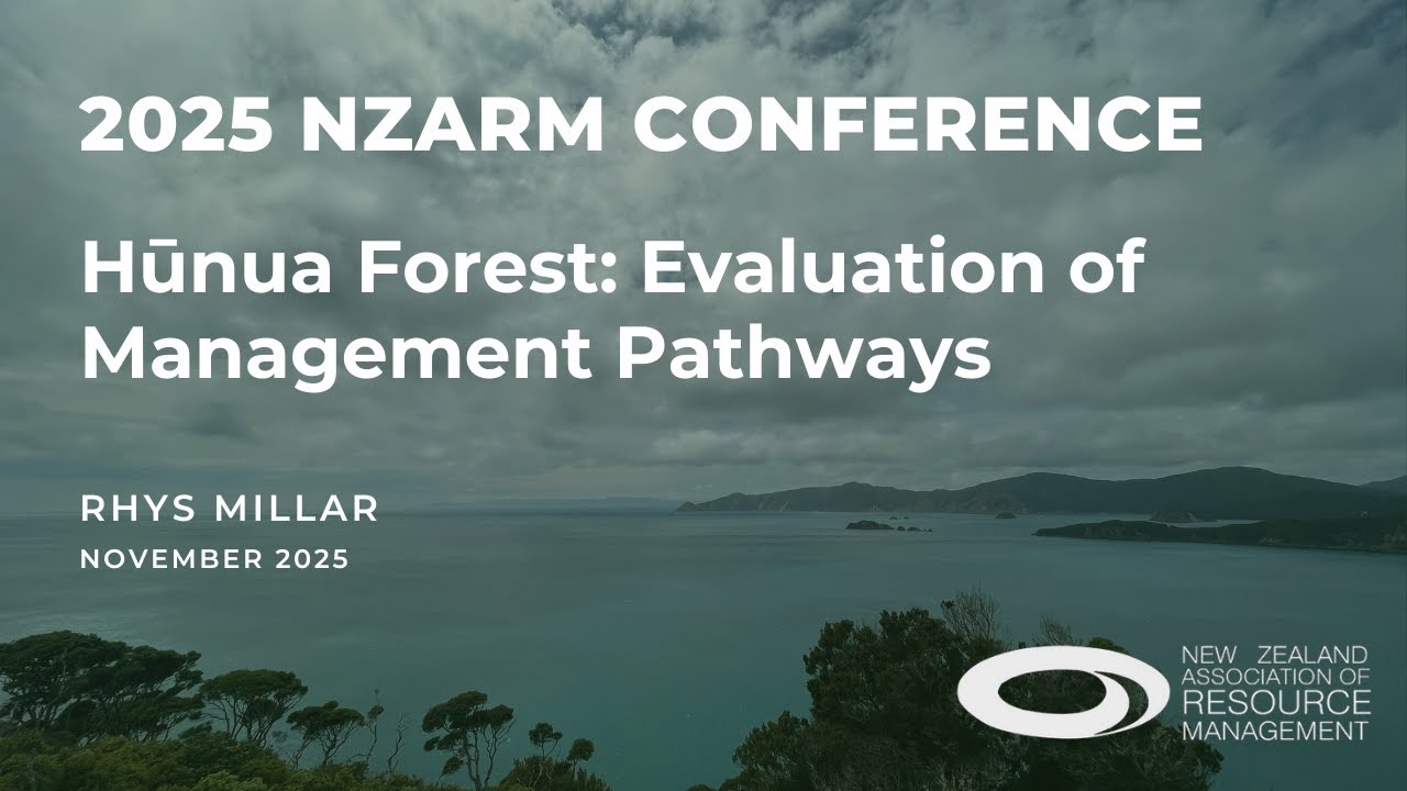NZARM Conference 2025: Hūnua Forest: Evaluation of Management Pathways