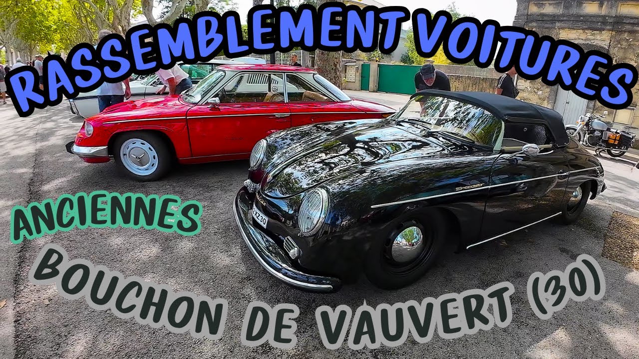 🍾RASSEMBLEMENT VOITURES ANCIENNES YOUNGTIMER ET BOUCHON DE VAUVERT (30) 25 AOUT 2024