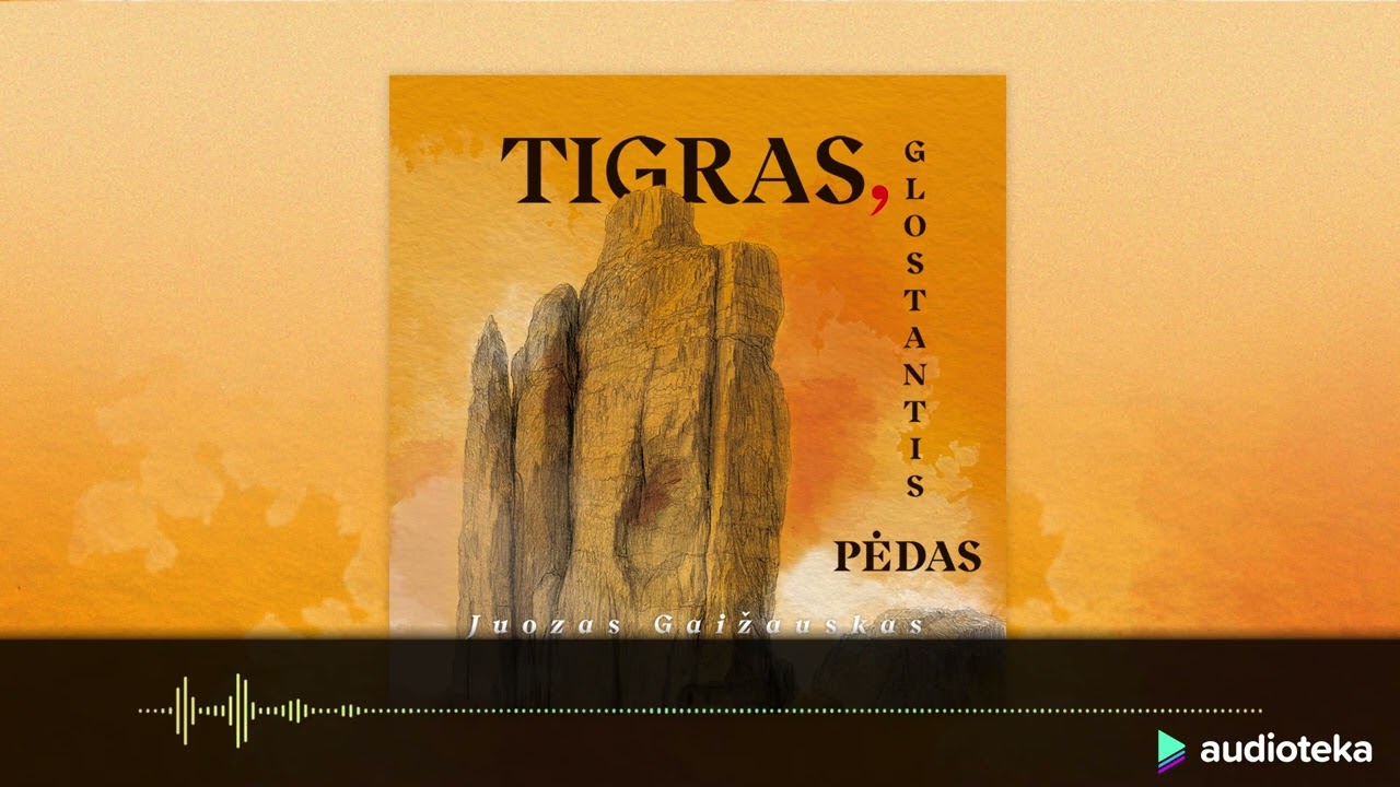 TIGRAS, GLOSTANTIS PĖDAS. Juozo Gaižausko audioknyga | Audioteka.lt