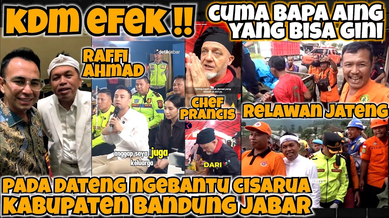 EDAN KDM EFEK‼️RAFFI AHMAD, CHEF PRANCIS, RELAWAN JATENG‼️PADA DATENG BANTU CISARUA KBB JABAR‼️