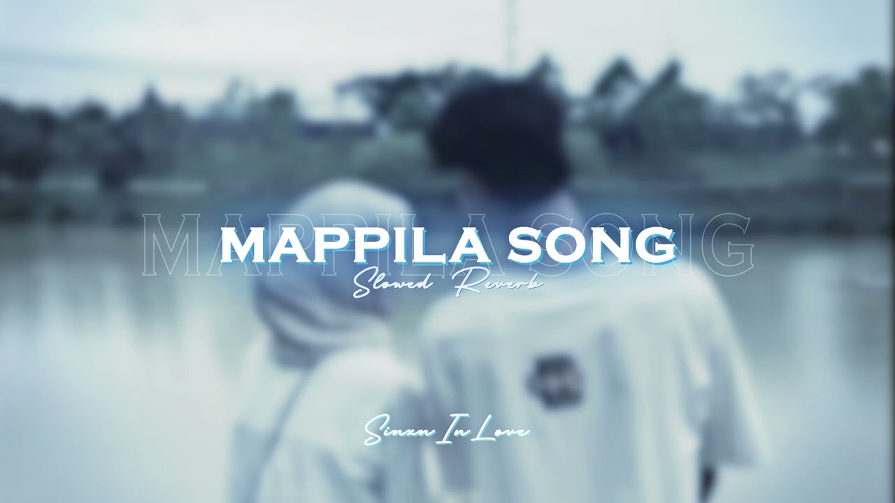 Mappila Songs • Recreated Version • Part 5 • ( Slowed And Reverb ) SINXN IN LOVE