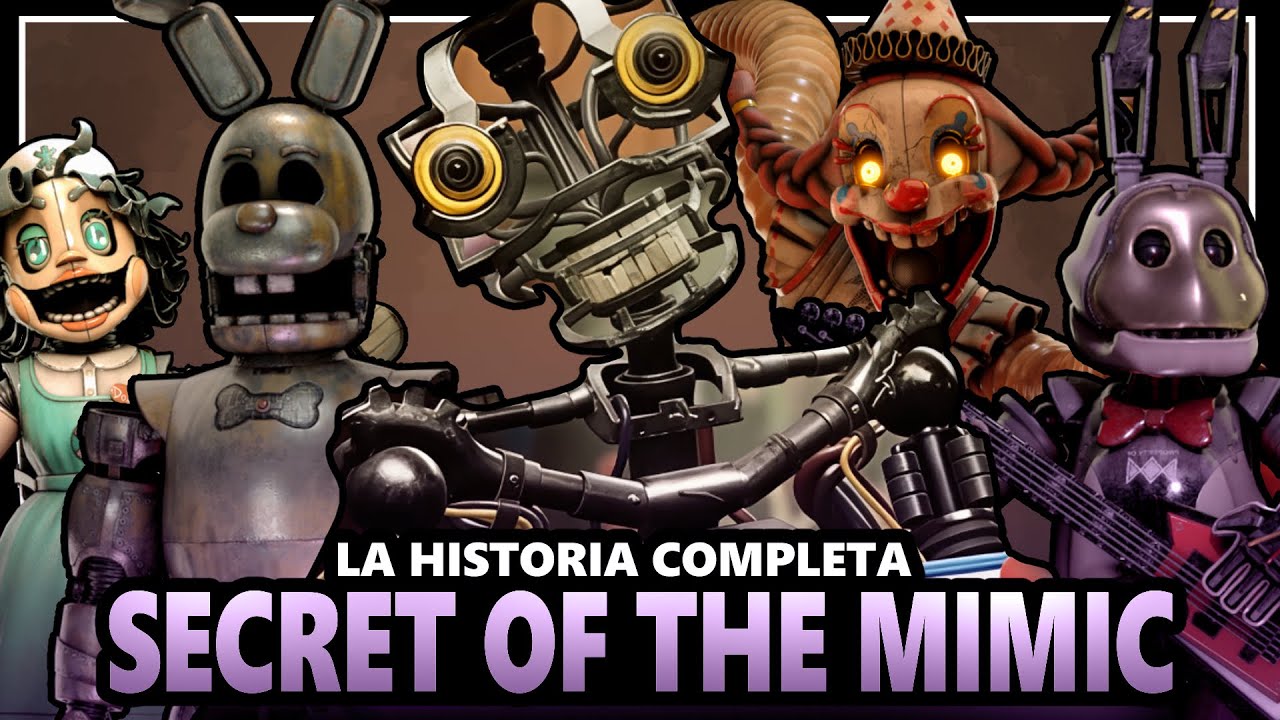 SECRET OF THE MIMIC | LA HISTORIA COMPLETA - Five Nights at Freddys