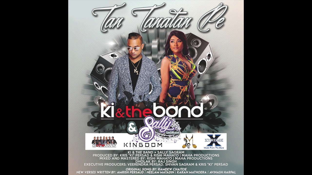 Tan Tanatan Pe | KI & The Band × Sally Sagram | Chutney Soca 2019