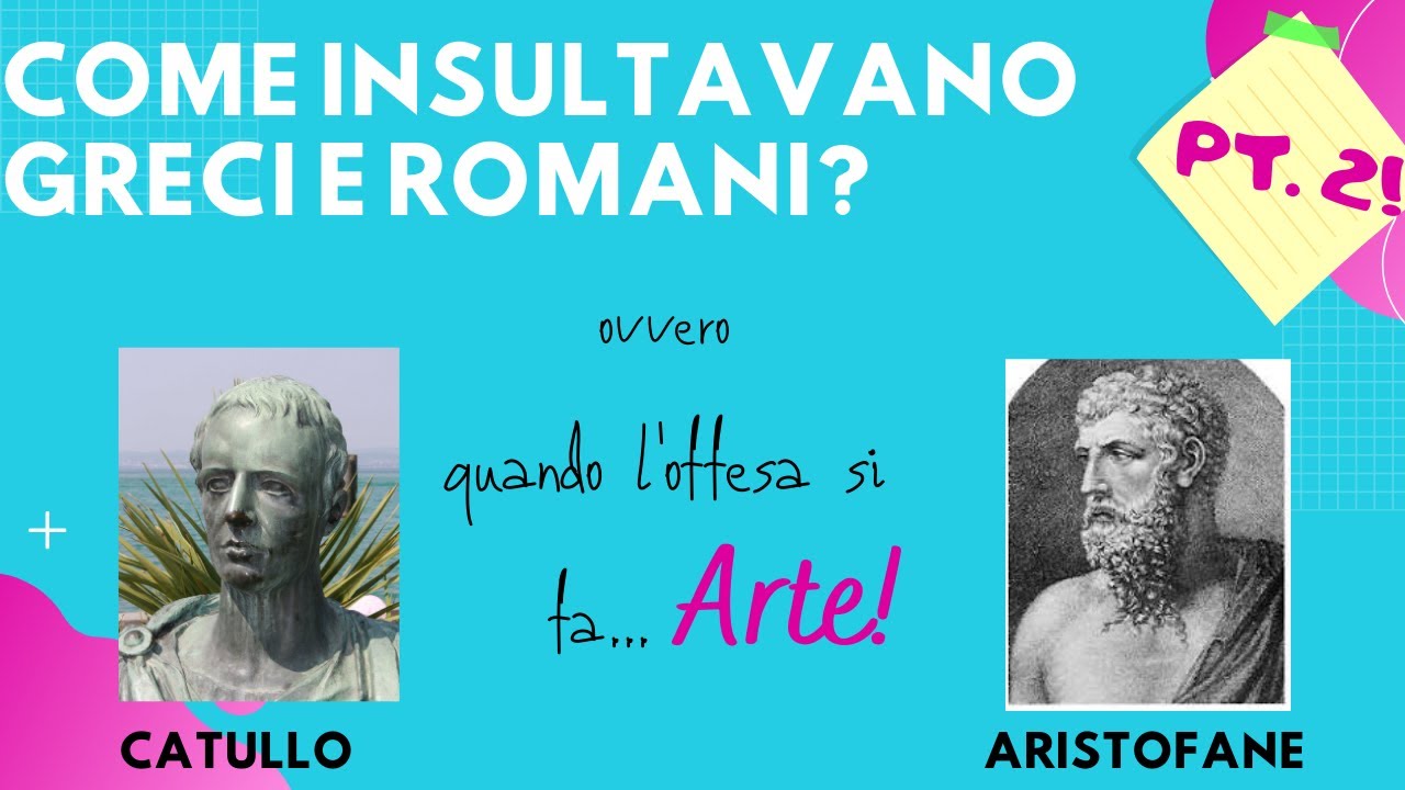 Le offese nel mondo antico: come insultavano Greci e Romani? PT. 2!