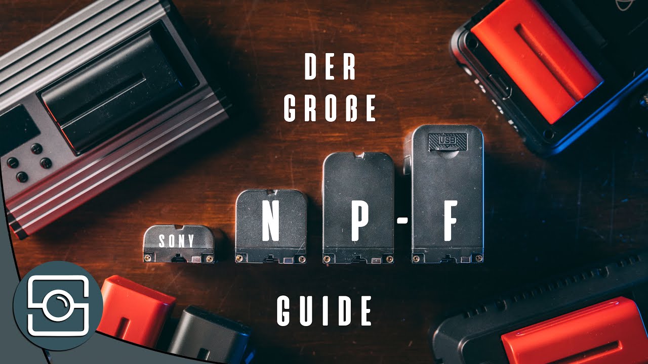 Der große NP-F Guide - Der Akku den fast jeder braucht!