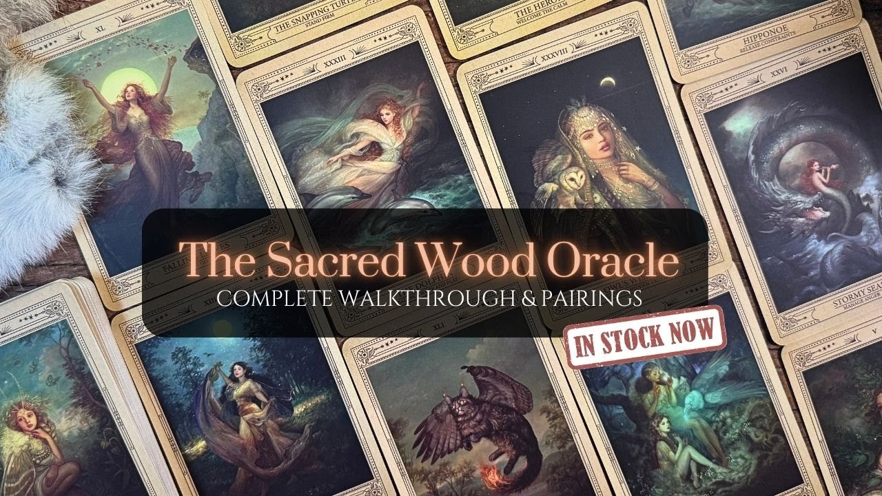 The Sacred Wood Oracle - Walkthrough & Pairings - Now Available!