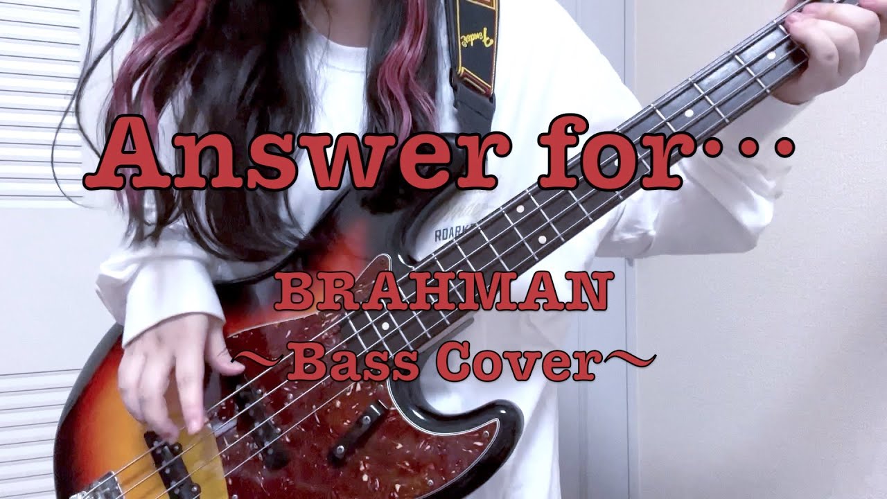 【Bass Cover】Answer for•••/BRAHMAN