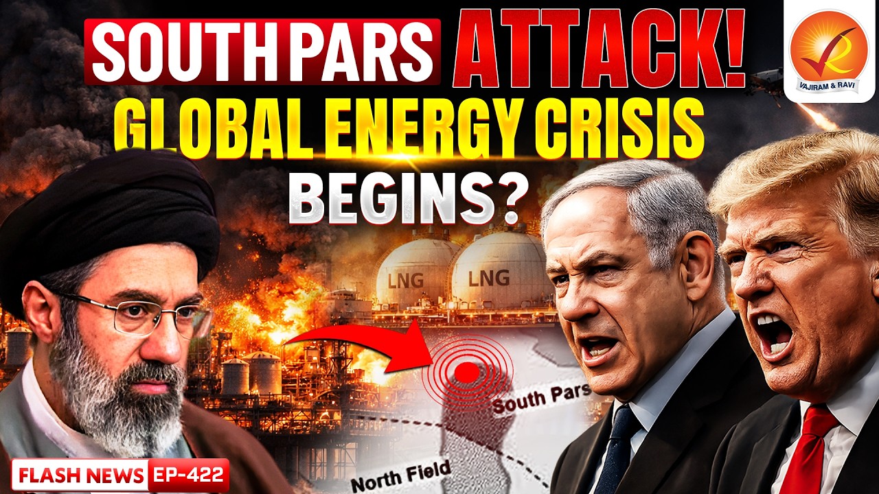 South Pars Attack & Ras Laffan Threat | Global Energy Crisis Explained | Vajiram and Ravi