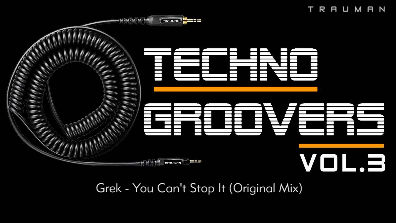 Grek - You Can't Stop It (Original Mix)