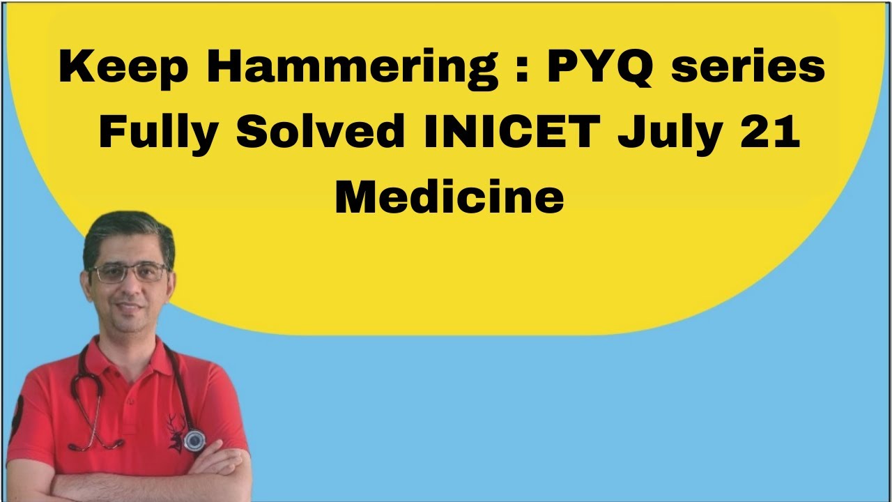 INI CET July 2021 Recall by Dr. Deepak Marwah