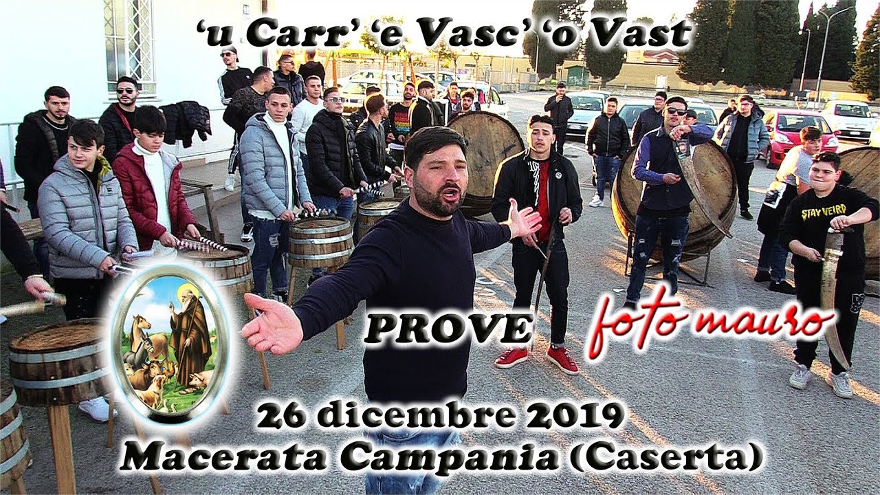 BOTTARI 'u Carr' 'e Vasc' 'o Vast PROVE Macerata Campania (Caserta) 26 dicembre 2019