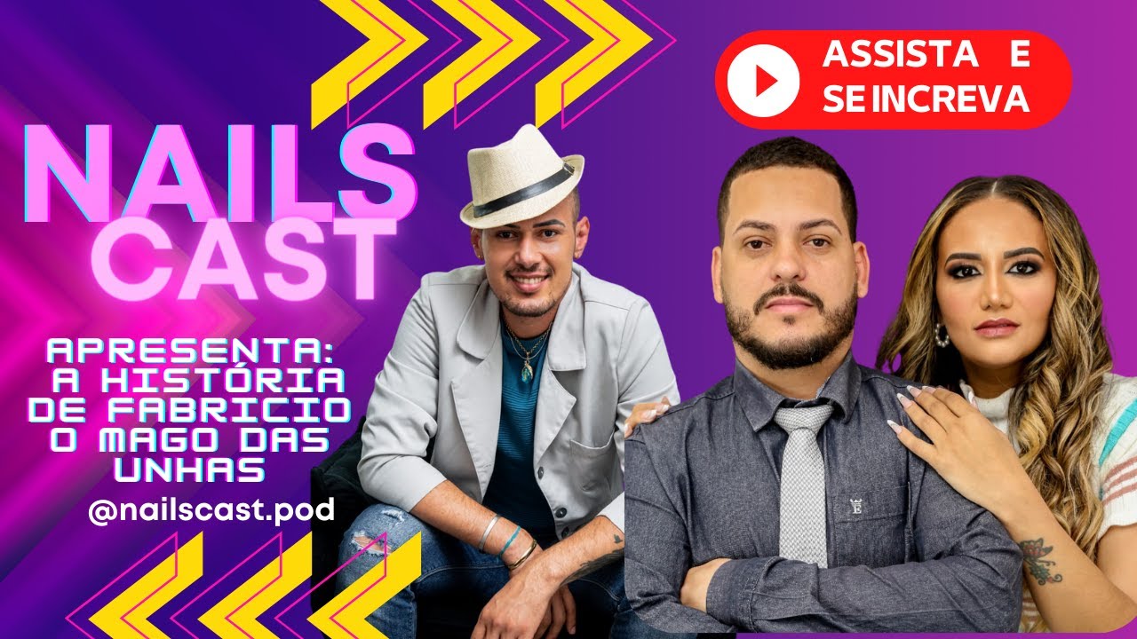 NAILS CAST EP05 DE FRENTE COM O CASAL DA PL COM MAGO DAS UNHAS.