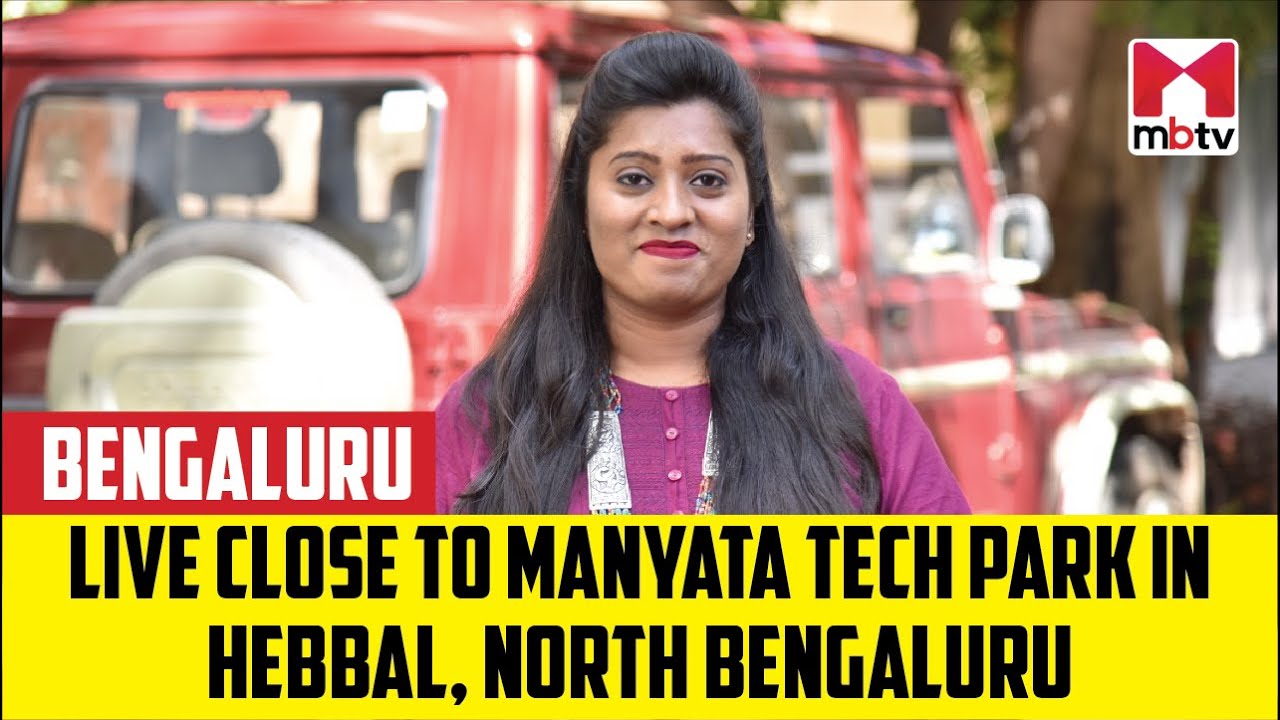 Live Close to Manyata Tech Park in Hebbal, North Bengaluru
