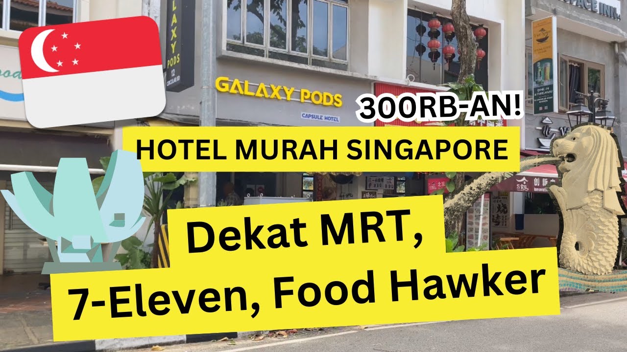 CAPSULE HOTEL TERMURAH dan TERBAIK DI SINGAPURA | Galaxy Pods Capsule Hotel Boat Quay