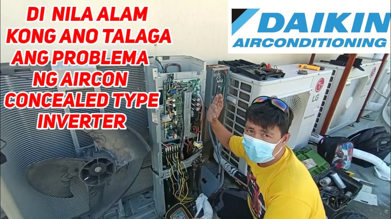 DAIKIN CONCEALED TYPE INVERTER |Di nila alam kong ano talaga ang sira ng Aircon | Tagaytay City Area