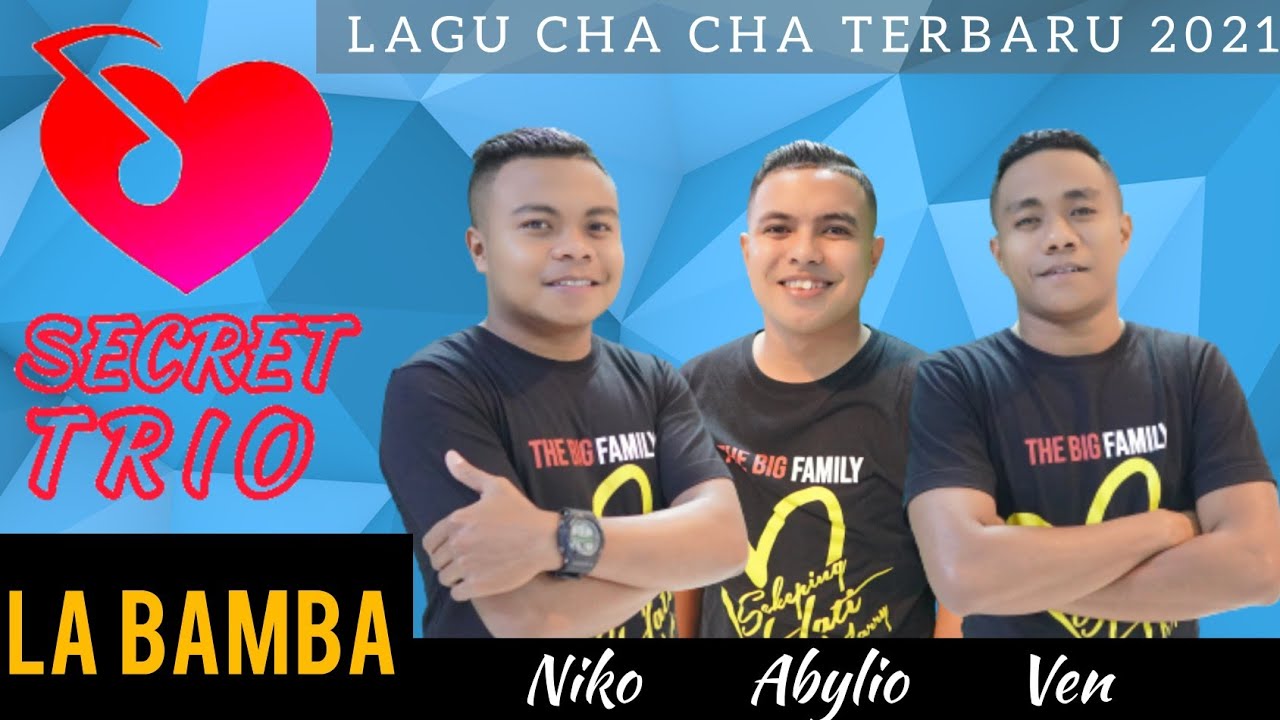 Cha Cha LA BAMBA _ Abylio-Niko-Ven Makun (Secret Trio)