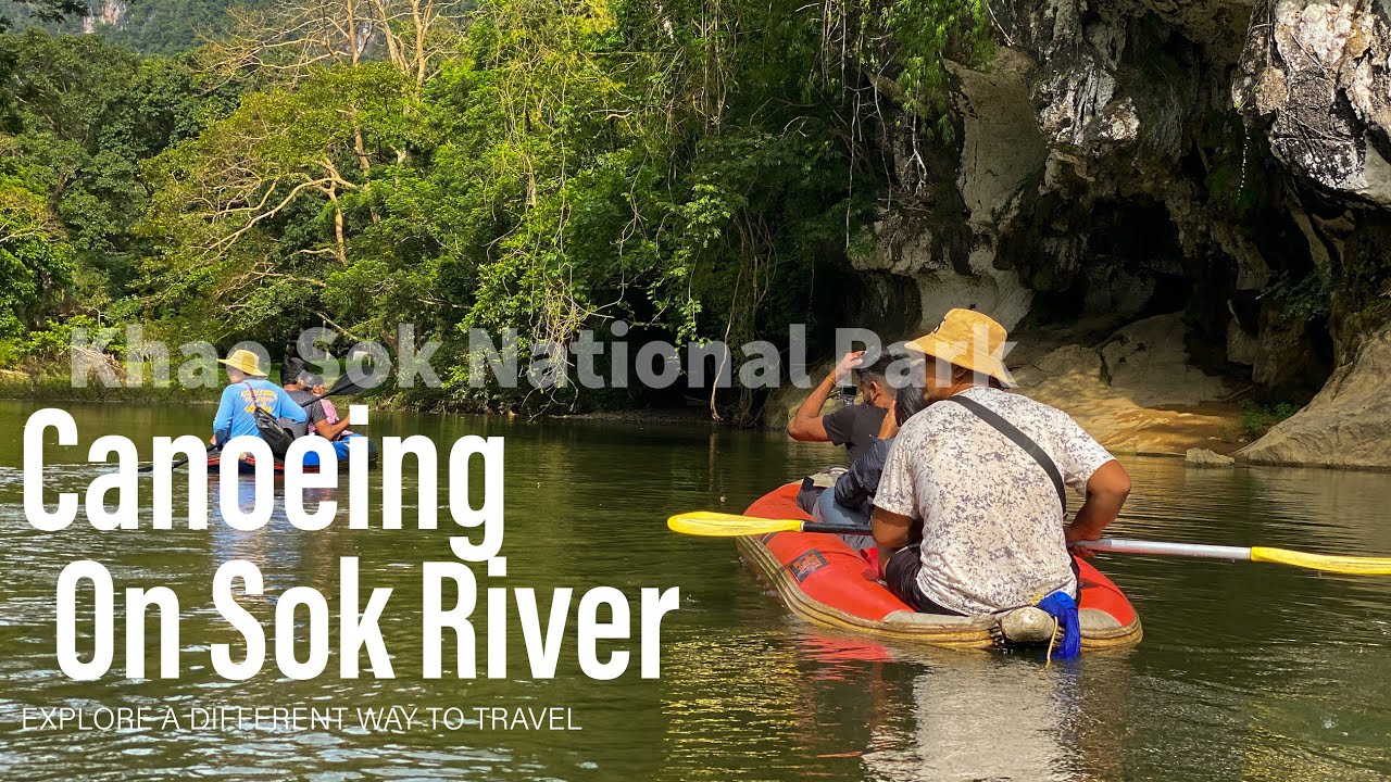 2020 Thailand- Khao Sok National Park - Canoeing on Sok River 4K | Jungle Camp Resort | Travel Notes