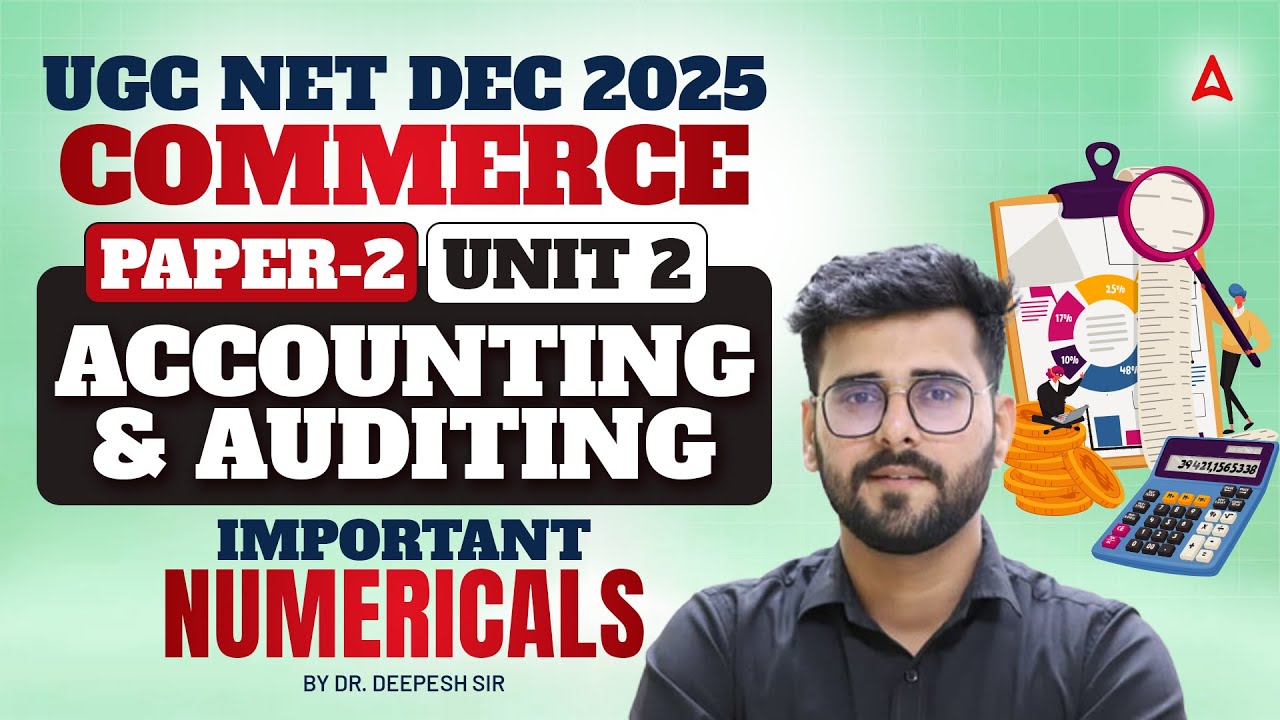 UGC NET Commerce Unit 2 | Accounting & Auditing Important Numericals By Deepesh Sir