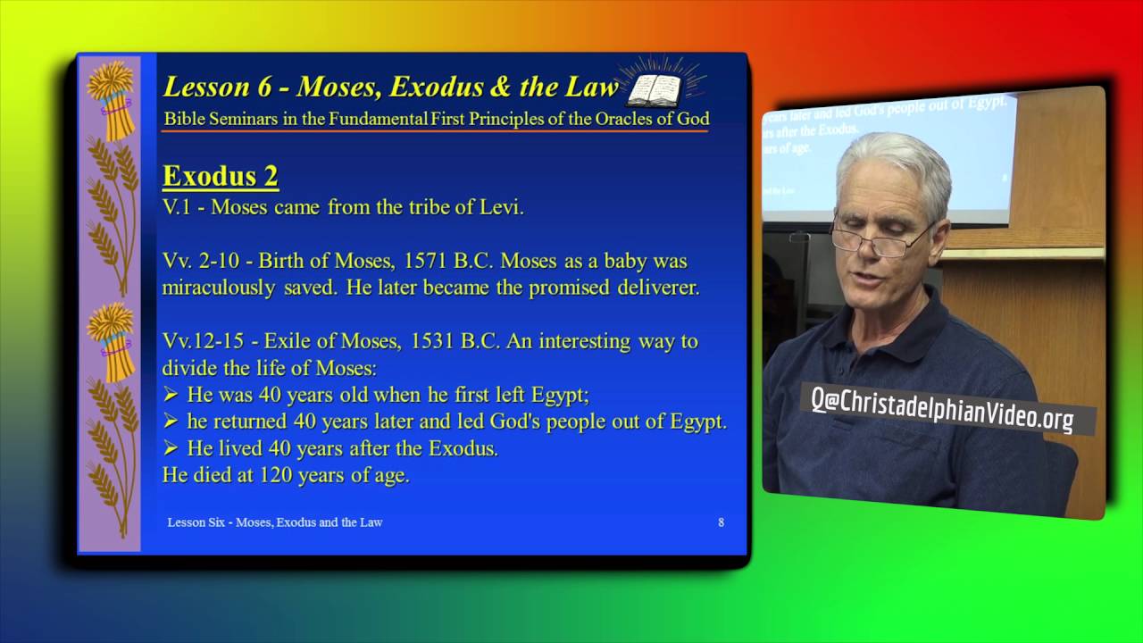 1st Principles Class 6   Moses Exodus and the Law   Basic understanding of the Bible