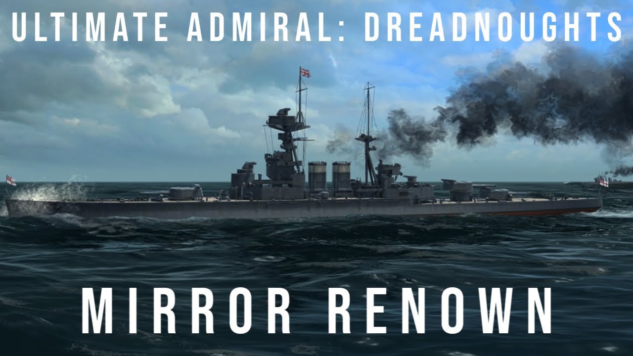 Ultimate Admiral Dreadnoughts - Mirror Renown