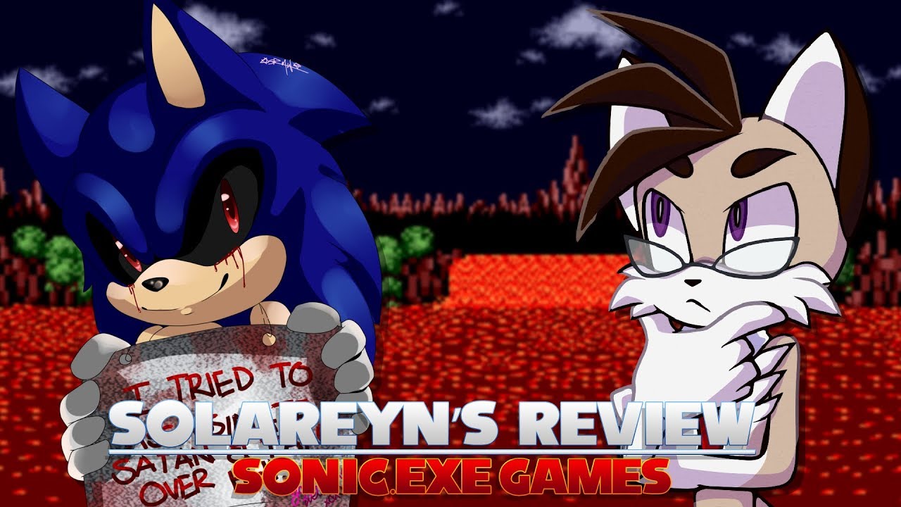 Solareyn's Review - Sonic.exe Games