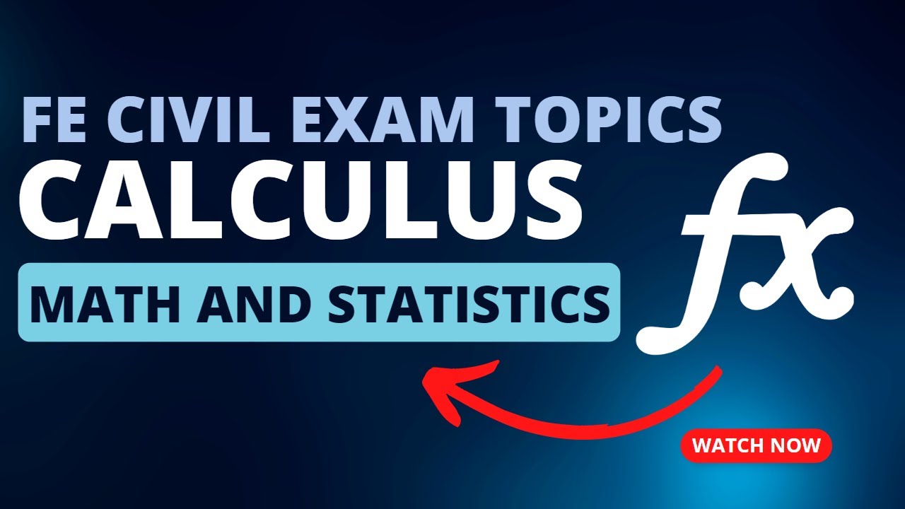 SINGLE VARIABLE CALCULUS | FE Exam Civil Topics Overview