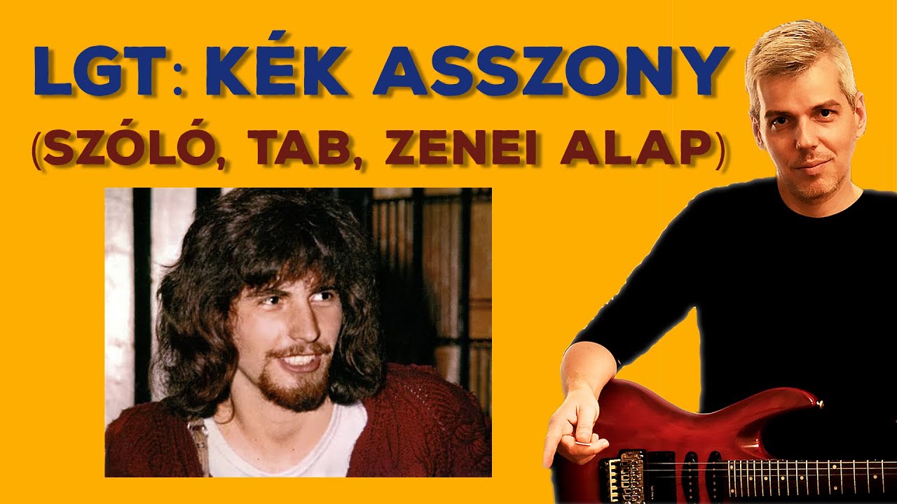 LGT: Kék asszony szóló (Barta Tamás) | gitár TAB, zenei alap és elemzés | Szólómánia S05E02