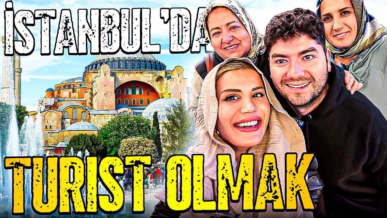 ANNELERLE BİR GÜN BOYUNCA İSTANBUL'DA TURİST OLMAK!