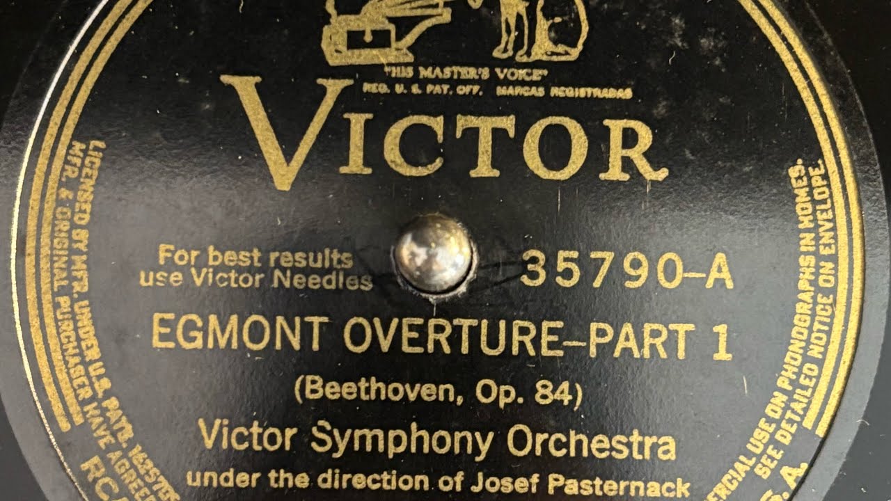 "Egmont Overture" by The Victor Symphony Orchestra, recorded 1926 (1940s Repress, BOTH PARTS)