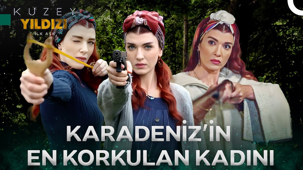 Dosta Güven, Düşmana Korku Veren YILDIZ KADIOĞLU! - Kuzey Yıldızı İlk Aşk