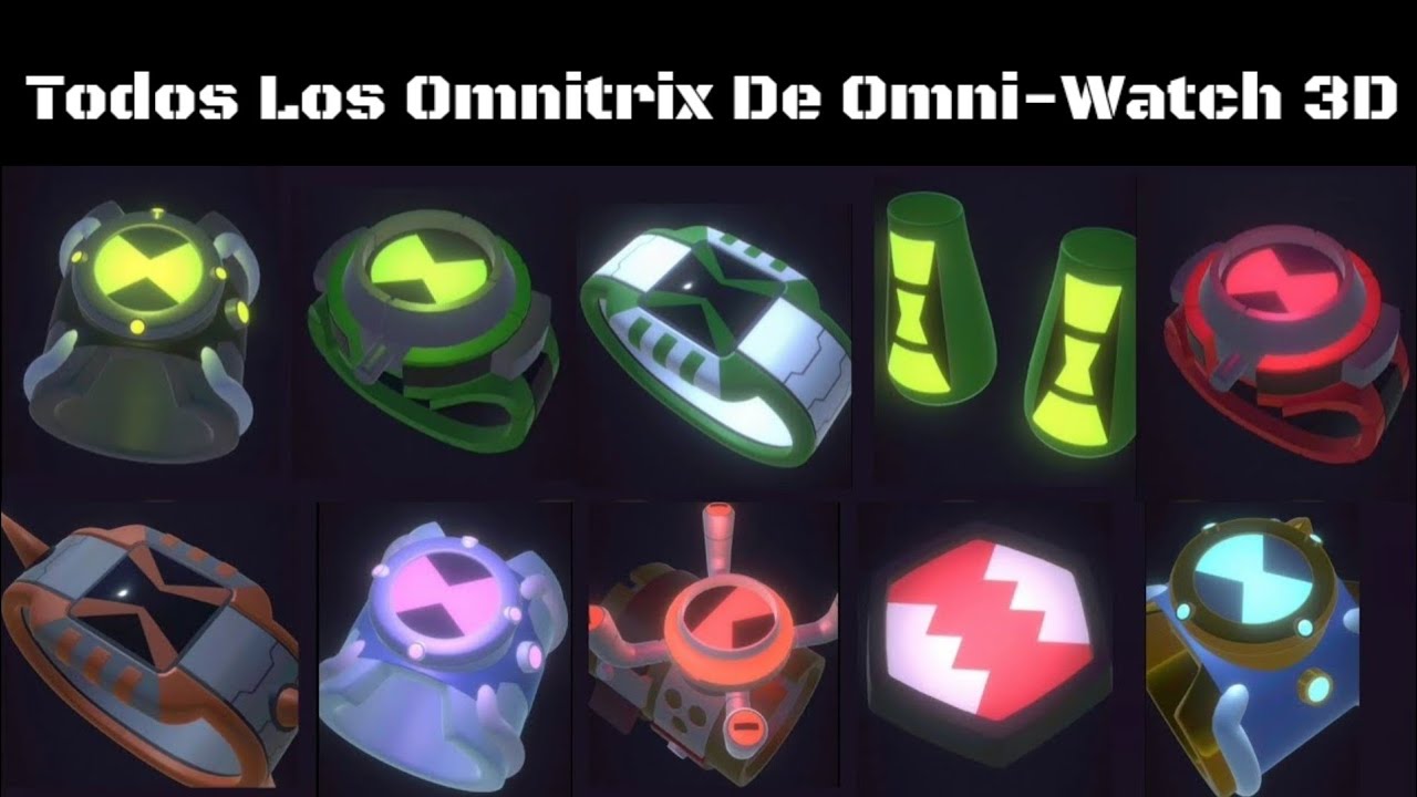 Omni-Watch 3D | Todos Los Omnitrix