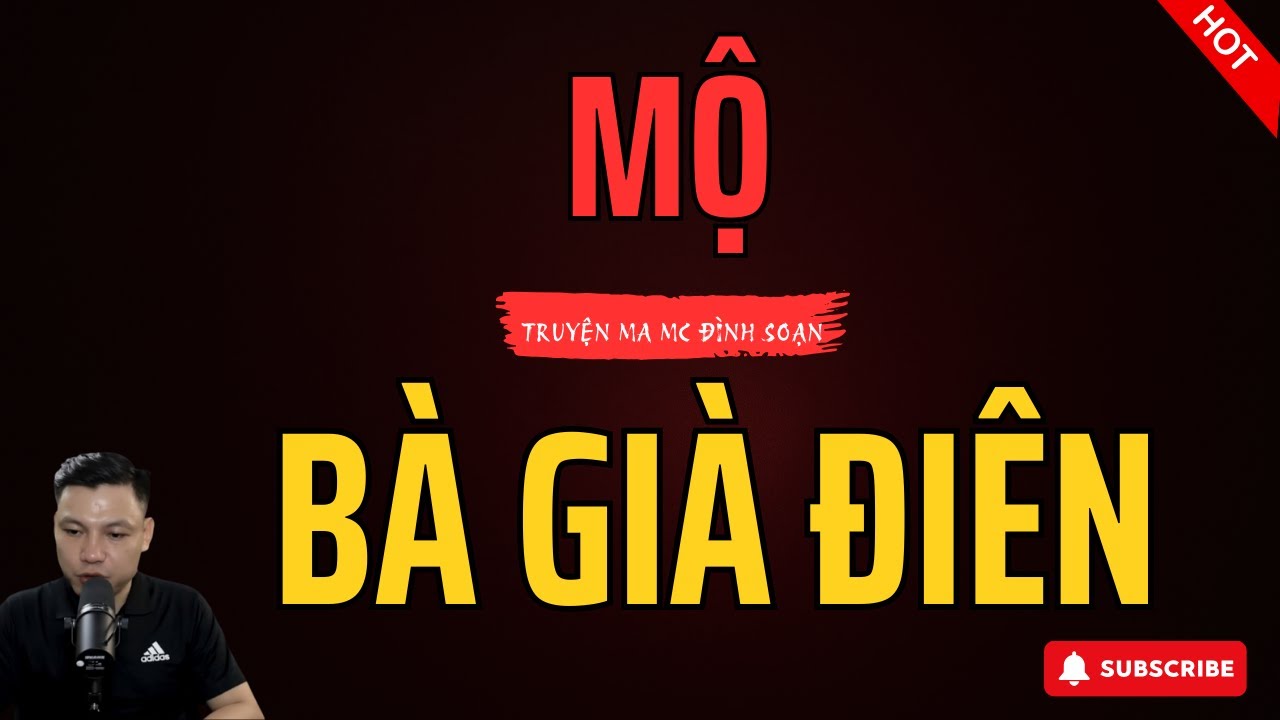 Mộ Bà Già Điên – Câu Chuyện Đội Mả Nhập Tràng Bắt Mạng | Truyện Ma