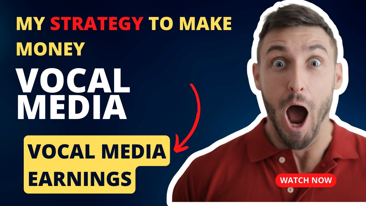 My Strategy To Make Money On Vocal Media: Vocal Media Earnings