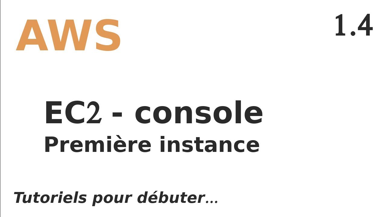 AWS - 1.4. EC2 : PREMIER INSTANCE VIA LA CONSOLE