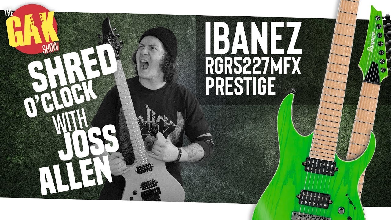 Ibanez Prestige RGR5227MFX | Shred O'Clock w/ Joss Allen