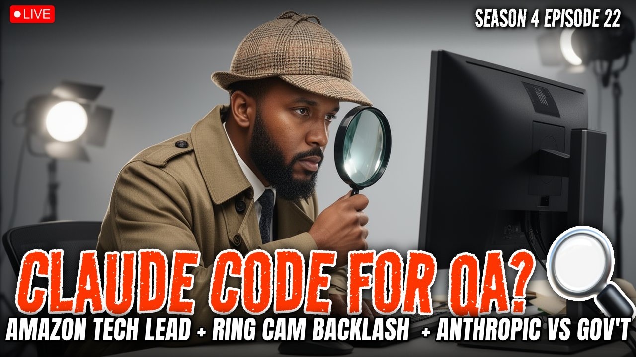 Claude Code Agentic QA Skills | Ring Backlash & Privacy, Pentagon vs Anthropic | S4E22