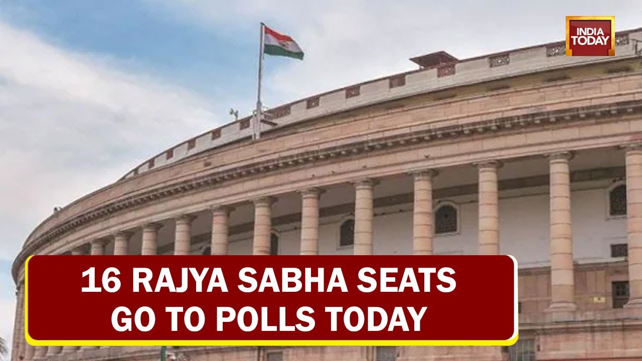 Rajya Sabha Elections 2022 : 16 Rajya Sabha Seats Go To Polls Today
