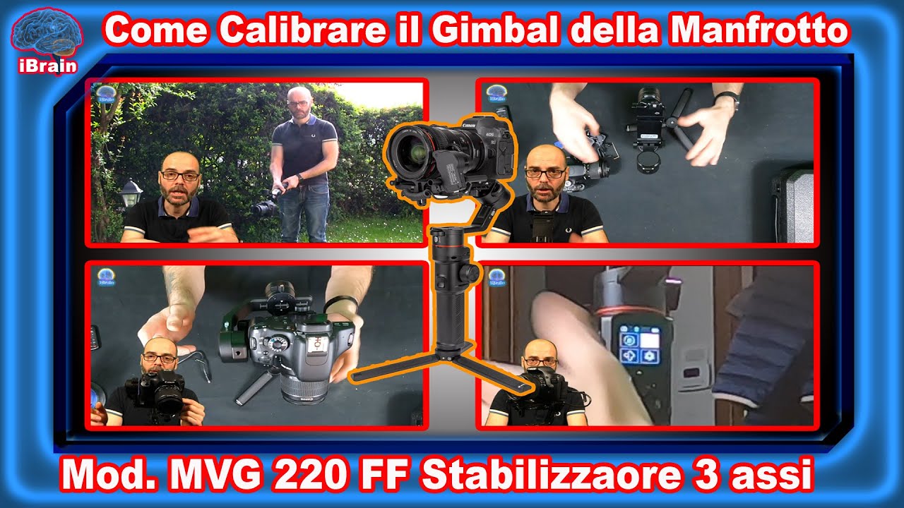 Come calibrare il Gimbal della MANFROTTO MVG 220 FF per Reflex MirrorLess